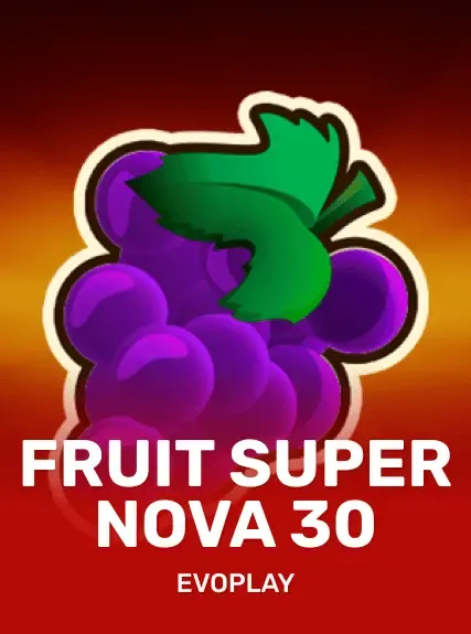 Fruit Super Nova 30